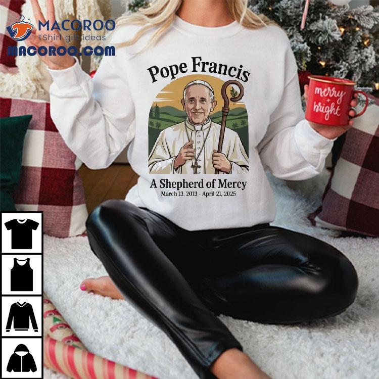 Pope Francis Mercy Leadership 2023-2025 Commemorative T-Shirt Pope Francis Mercy Leadership 2023-2025 Commemorative T-Shirt