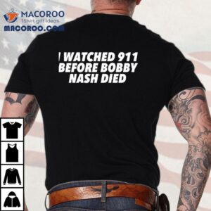 Reliving Moments Before The Tragic Loss Of Bobby Nash Tshirt