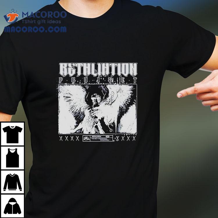Retaliation Project Fear Shirt Retaliation Project Fear Shirt