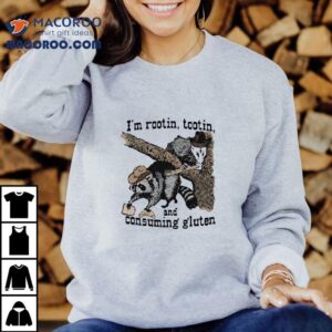 Rootin Tootin Raccoon And Possum Gluten Lover Tshirt