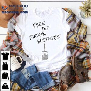 Shonna boldly demands hostage release with powerful message tshirt 1 Shonna Drew Free The Fuckin Hostages The Rapapor Tshirt