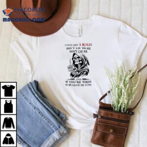 Skeleton Design With Three Bold Rules For Life T-shirt Skeleton Design With Three Bold Rules For Life T-shirt