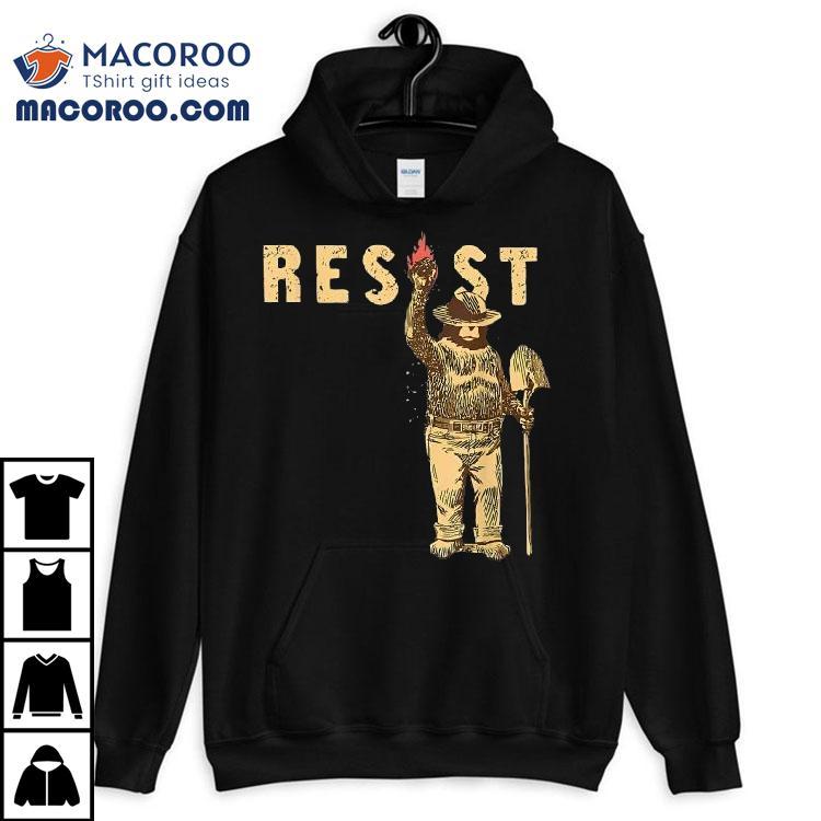 Smokey Bear Resist Anti Trump Environmental Activism Shirt Smokey Bear Resist Anti Trump Environmental Activism Shirt
