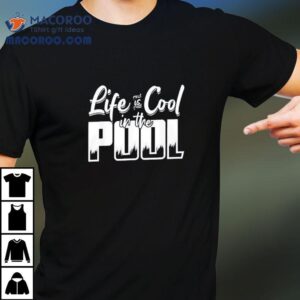 Stay Refreshed With This Cool Pool Design Tshirt