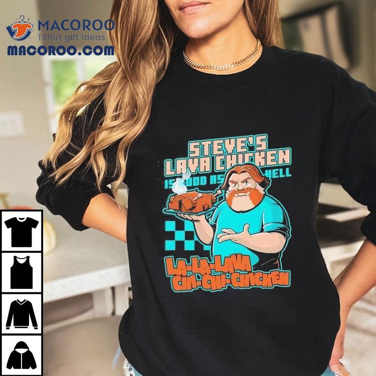 Steve’s Spicy Volcano Chicken Design T-shirt Steve’s Spicy Volcano Chicken Design T-shirt