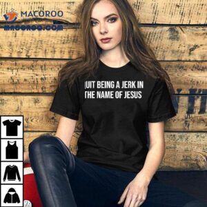 Stop Hiding Behind Faith To Be Rude Tshirt