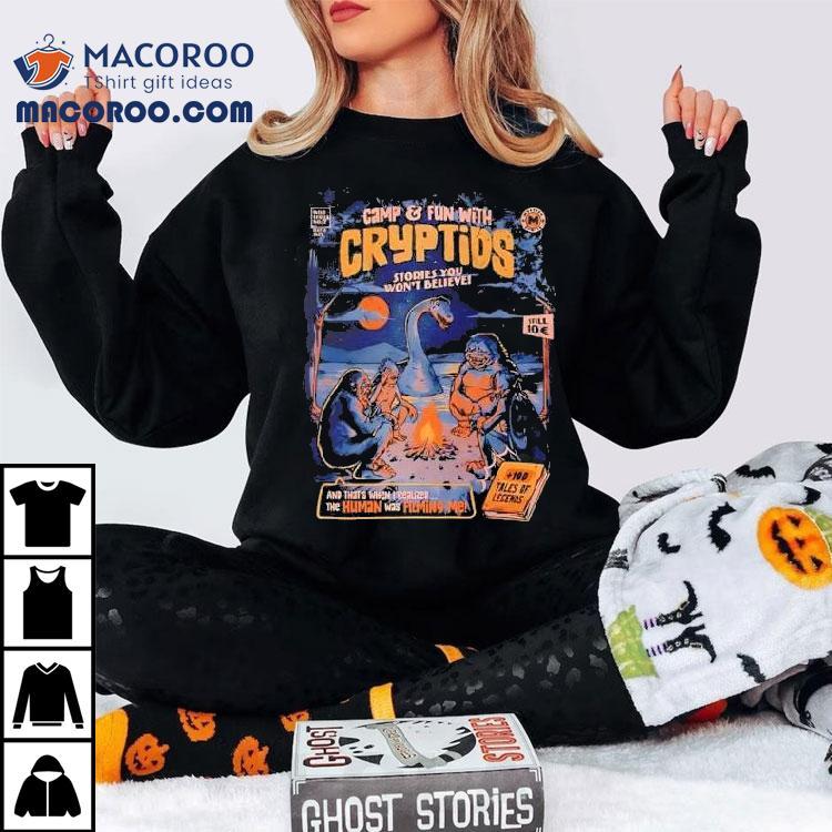 Uncover Mysterious Creatures In These Wild Campfire Tales T-shirt Uncover Mysterious Creatures In These Wild Campfire Tales T-shirt