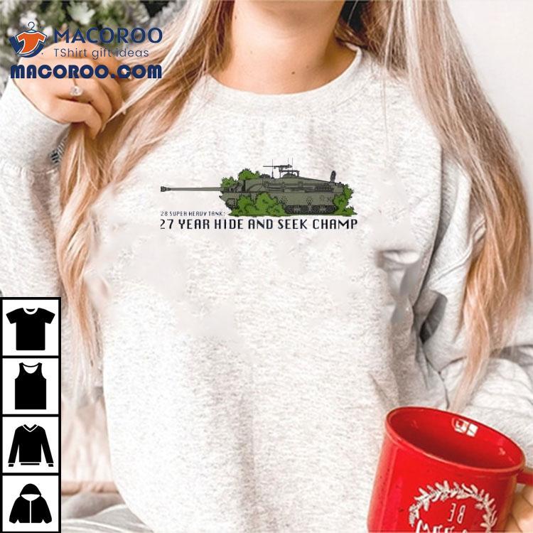 Undefeated Hide And Seek Master For 27 Years Tshirt Undefeated Hide And Seek Master For 27 Years Tshirt