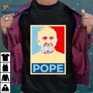 Vatican Leader Inspires Faith With Motivational Message Tshirt