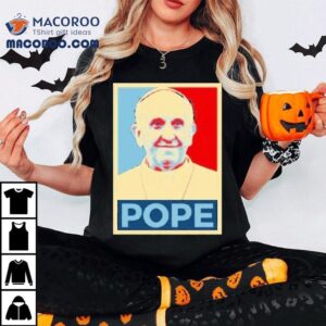 Vatican Leader Inspires Faith With Motivational Message Tshirt