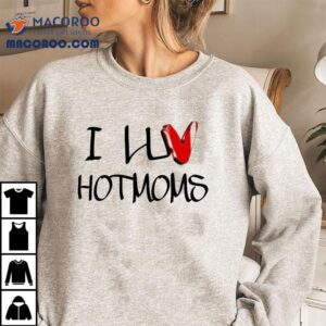 Vvvvvvv I Luv Hotmoms V Shirt