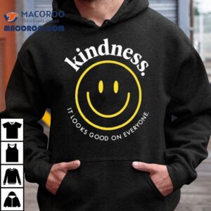 Wearing Kindness Always Looks Stylish On Any Person T-shirt