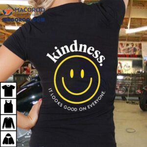 Wearing Kindness Always Looks Stylish On Any Person T-shirt