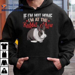 When Im Out Youll Find Me At The Bunny Event T Tshirt