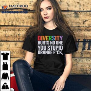 Why Differences Dont Divide People Stupid Orange Tshirt