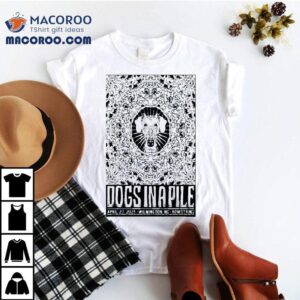 Wilmington NC tour date April 2025 dogs in a pile t-shirt