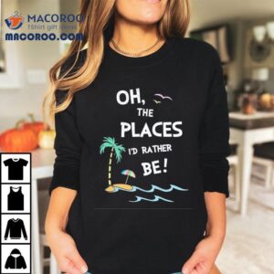 Wish I Was Somewhere Else Right Now Tshirt