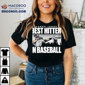 Yankees Star Aaron Judge Dominates As Baseballs Top Slugger T-shirt