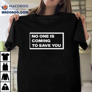You Hold The Power To Rescue Yourself T-shirt