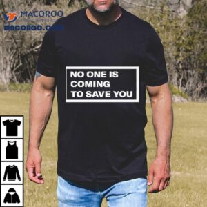 You Hold The Power To Rescue Yourself Tshirt