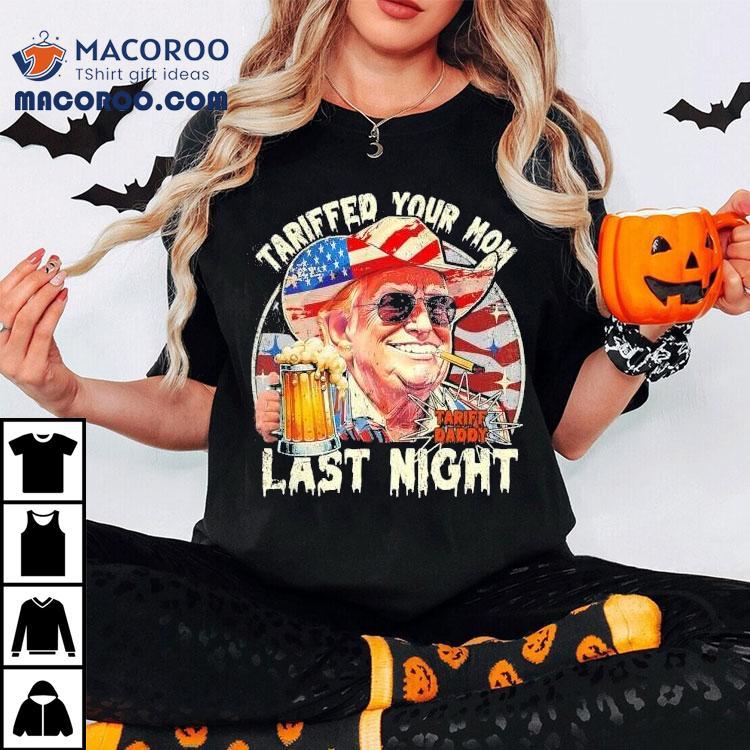 Your Mom Got Trump Taxed In Her Sleep T-shirt Your Mom Got Trump Taxed In Her Sleep T-shirt