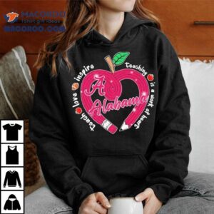 Alabama Crimson Tide Motivational Teaching Heartwarming T-shirt