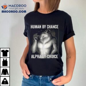 Born Human Made Alpha The Ultimate Wolf T-shirt