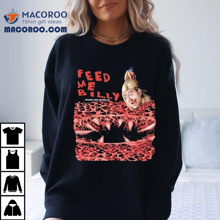 Creepy Feed Me Billy Horror Design Tshirt Creepy Feed Me Billy Horror Design Tshirt