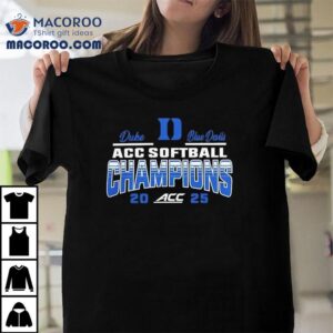 2025 Duke softball dominates ACC tournament tshirt