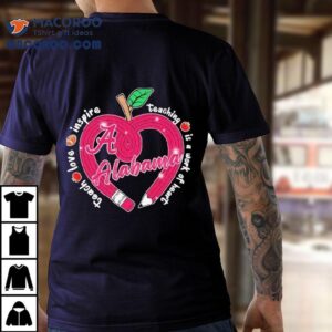 Alabama Crimson Tide Motivational Teaching Heartwarming T-shirt