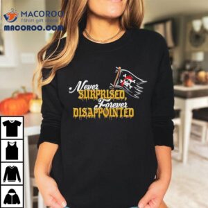 Always let down never shocked t-shirt