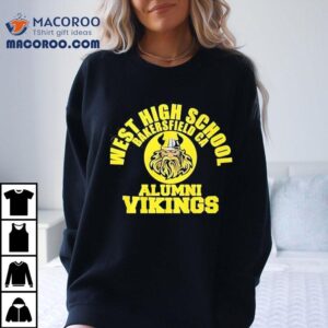 Bakersfield West High Vikings Alumni T Tshirt