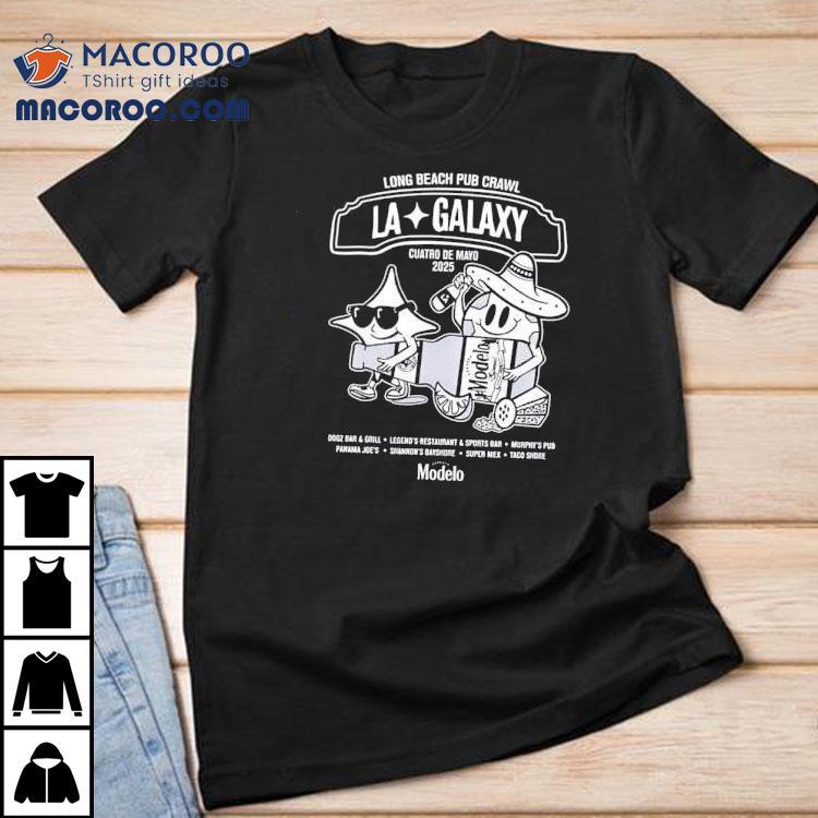 Celebrate Cuates De Mayo 2025 with Long Beach Pub Crawl and LA Galaxy T-shirt Celebrate Cuates De Mayo 2025 with Long Beach Pub Crawl and LA Galaxy T-shirt
