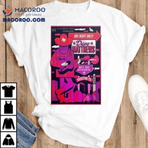 Dave Matthews Band 2025 Houston concert white oak music hall tshirt 1 Dave Matthews Band Houston Concert White Oak Music Hall T Tshirt