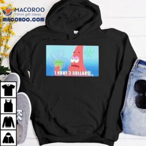 Patrick Star Three Dollar Meme Tshirt 1 Patrick Star Three Dollar Meme T Tshirt