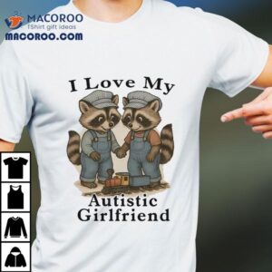Adorable Raccoon Design Celebrates My Amazing Autistic Partner Tshirt