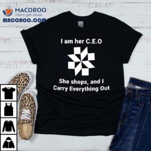 As The Boss She Shops While I Handle All The Heavy Lifting T Tshirt