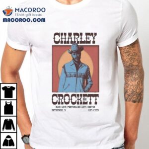 Catch Charley Crockett live in Shipshewana 2025 with this cool t-shirt 2 Catch Charley Crockett Live In Shipshewana With This Cool Tshirt