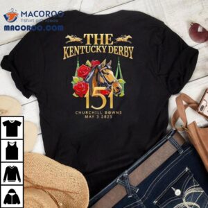 Celebrate The St Run For The Roses At Churchill Downs With This Exclusive Derby Tshirt