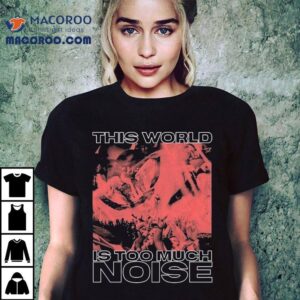 Fight Back Against The Overwhelming Chaos T Tshirt