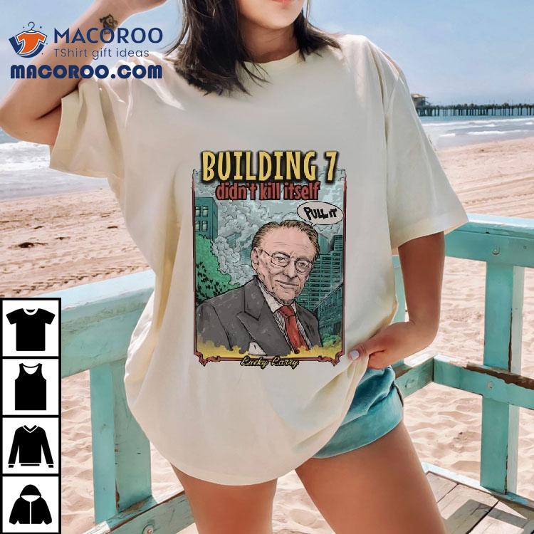Lucky Larry says Building 7 had help take a look at this t-shirt Lucky Larry says Building 7 had help take a look at this t-shirt