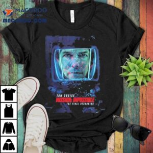 Tom Cruise Mission Impossible Final Showdown Exclusive Dolby Cinema 2025 T-Shirt 2 Tom Cruise Mission Impossible Final Showdown Exclusive Dolby Cinema Tshirt