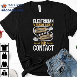 Why Every Electrician Needs This Musthave T Tshirt