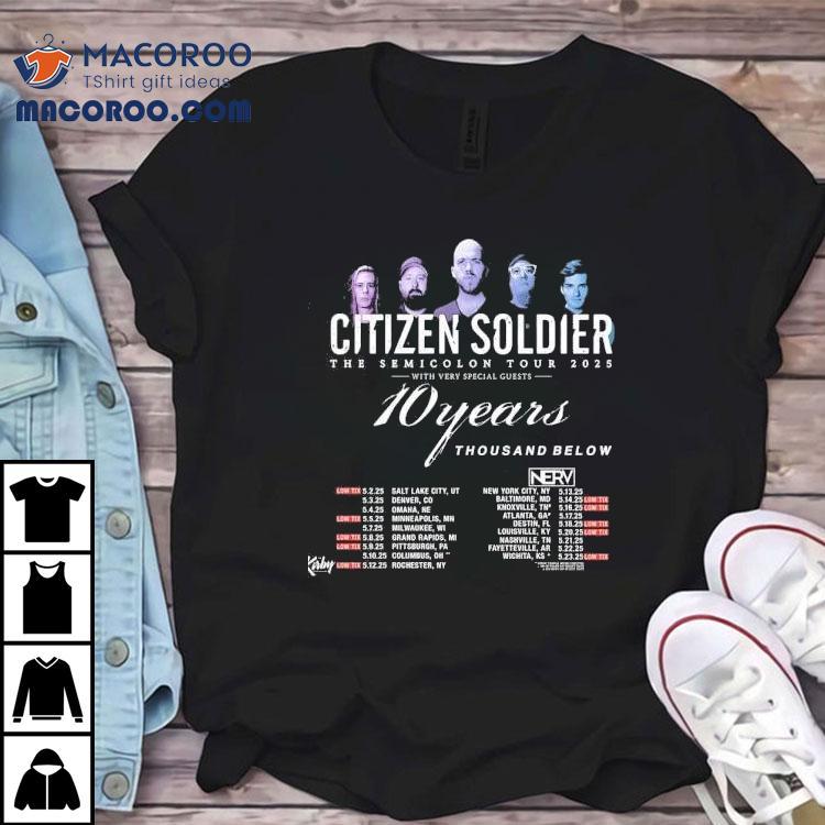 10 Years and Thousand Below Join Citizen Soldier on Their 2025 Semicolon Tour Tshirt 10 Years and Thousand Below Join Citizen Soldier on Their 2025 Semicolon Tour Tshirt
