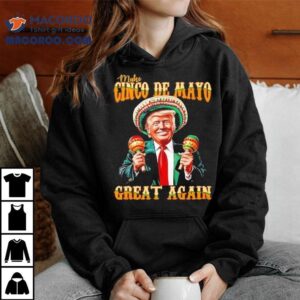 Celebrate Cinco De Mayo in style with this patriotic Trump inspired t-shirt 3 Celebrate Cinco De Mayo In Style With This Patriotic Trump Inspired Tshirt