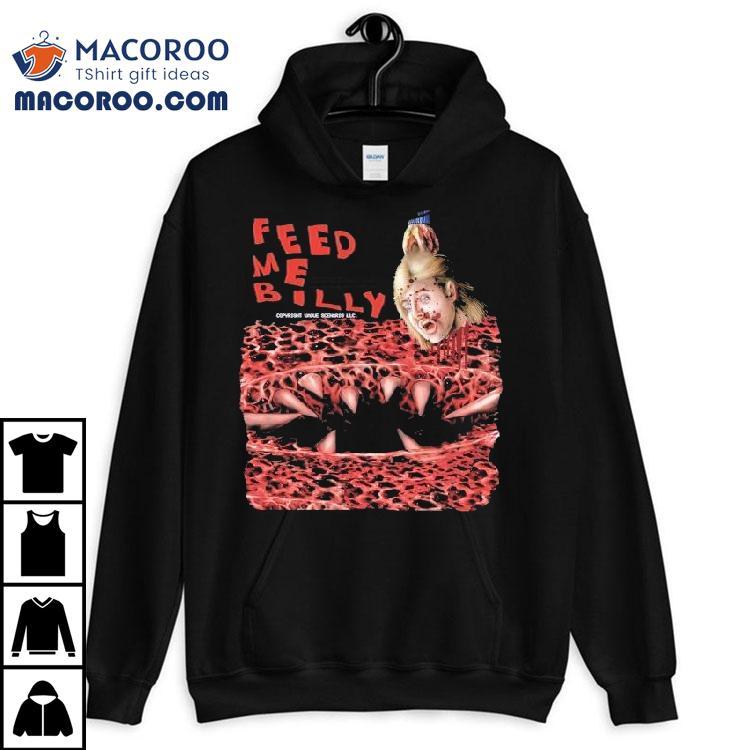 Creepy Feed Me Billy Horror Design Tshirt Creepy Feed Me Billy Horror Design Tshirt