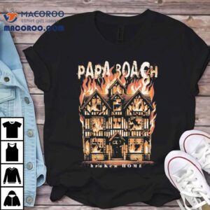 Papa Roach Broken Home Emotional Band Tshirt