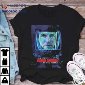 Tom Cruise Mission Impossible Final Showdown Exclusive Dolby Cinema 2025 T-Shirt 3 Tom Cruise Mission Impossible Final Showdown Exclusive Dolby Cinema Tshirt