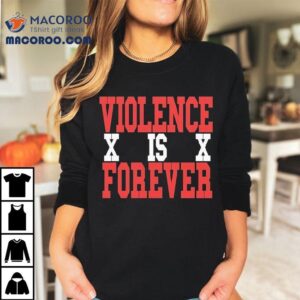 Violence Is Forever Streetwear Sn Xx T Tshirt