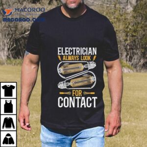 Why Every Electrician Needs This Musthave T Tshirt